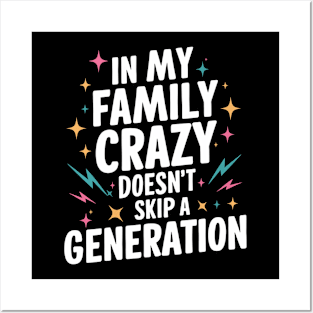 Funny Family Shirts In My Family Crazy Doesn't Skip A Generation Posters and Art